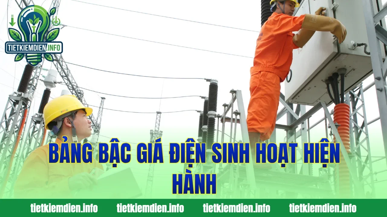Bảng bậc giá điện sinh hoạt hiện hành