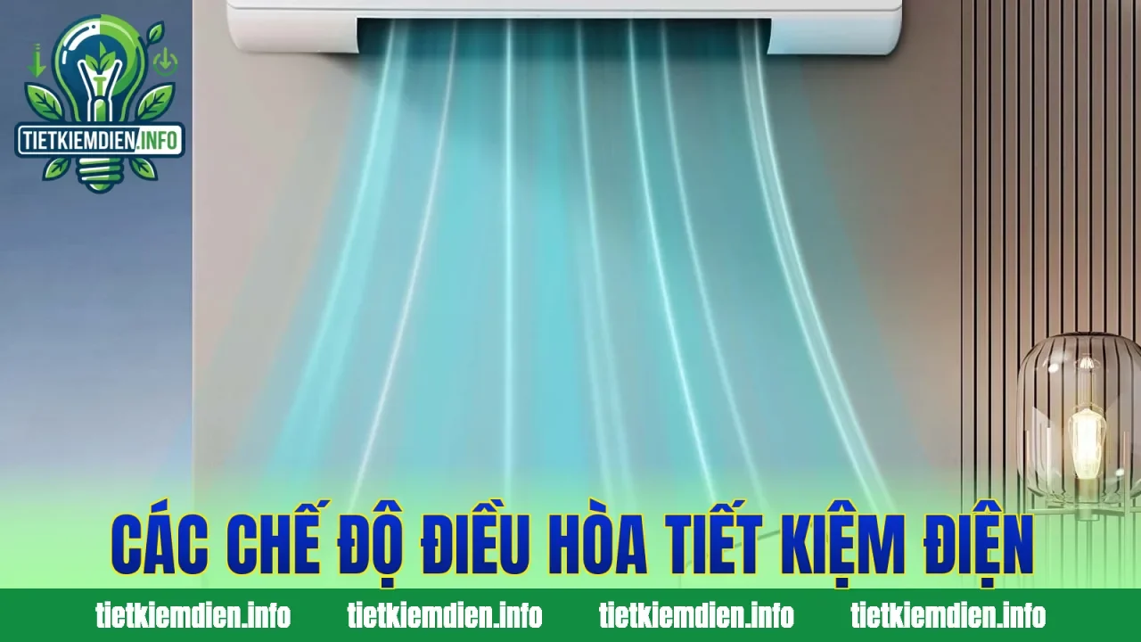 Các chế độ điều hòa tiết kiệm điện