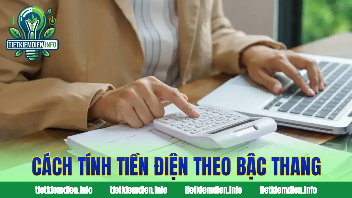 Cách tính tiền điện theo bậc thang