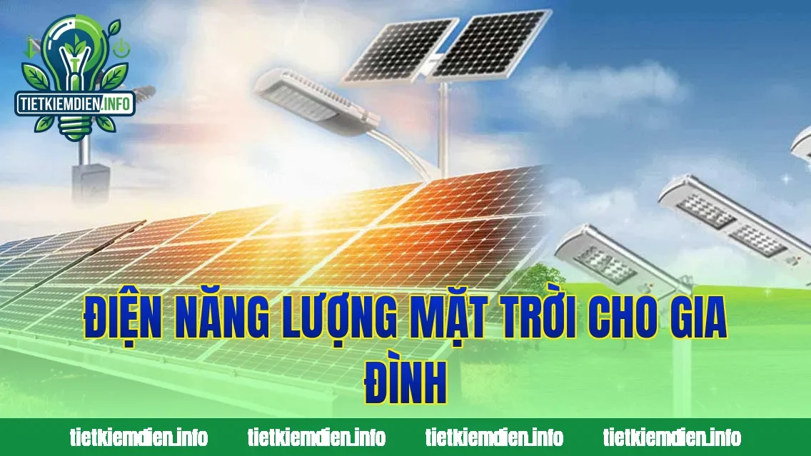 Điện năng lượng mặt trời cho gia đình