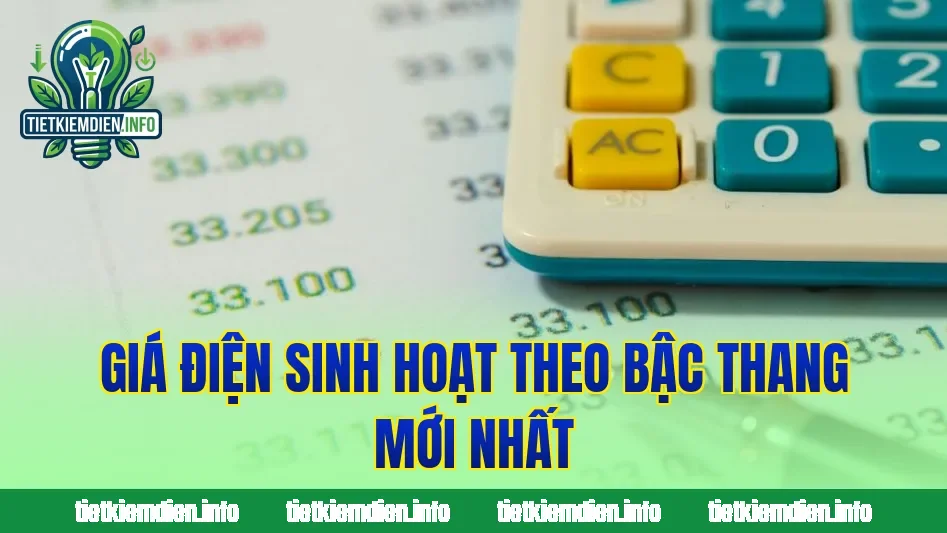 Giá điện sinh hoạt theo bậc thang mới nhất
