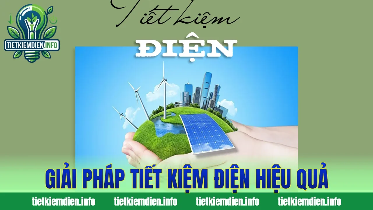 Giải pháp tiết kiệm điện hiệu quả