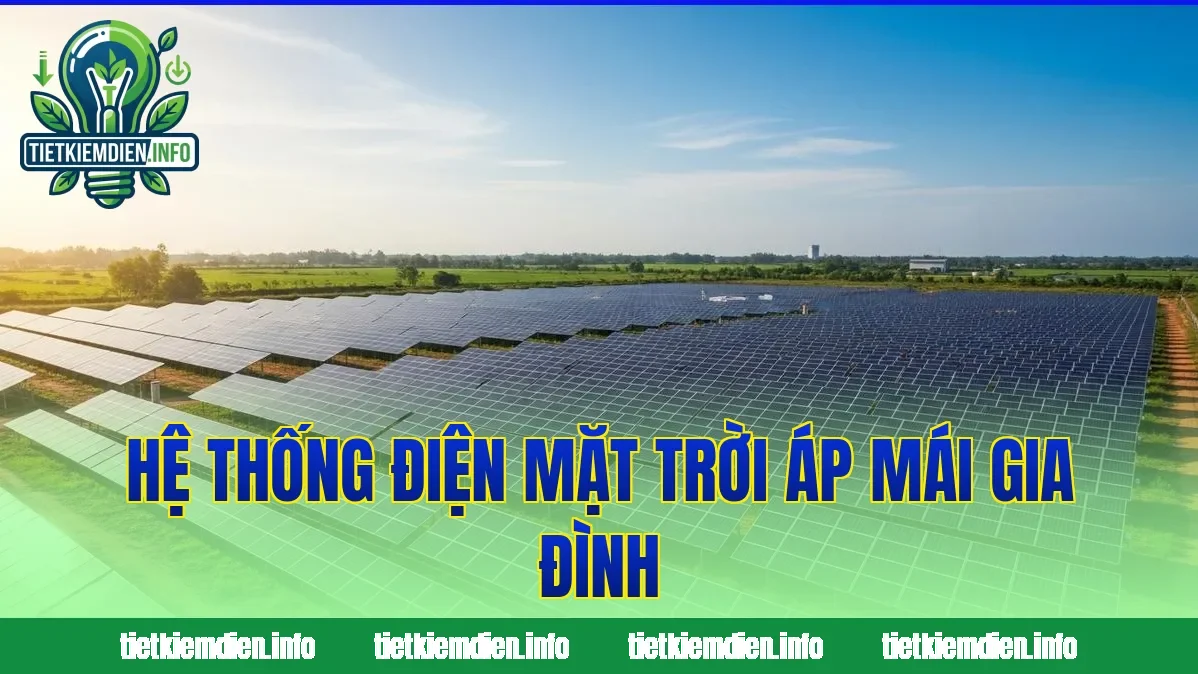 Hệ thống điện mặt trời áp mái gia đình